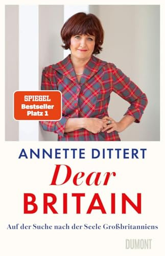 Dear Britain: Auf der Suche nach der Seele Großbritanniens