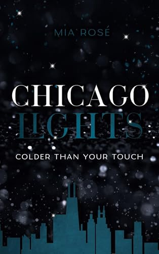 Chicago Lights: Colder than my Touch