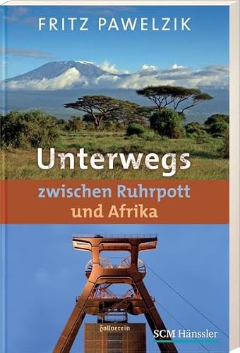 Unterwegs zwischen Ruhrpott und Afrika