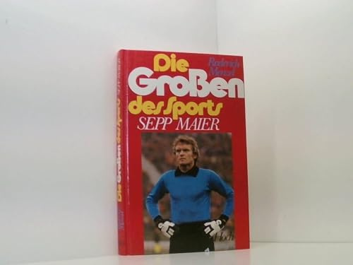 Die Großen des Sports: Sepp Maier