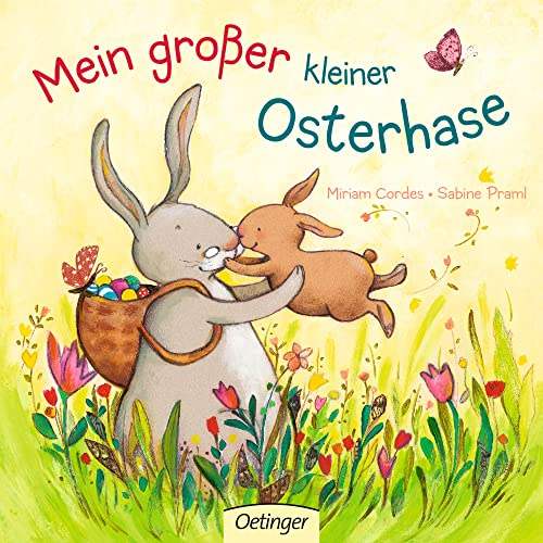 Mein großer kleiner Osterhase: Niedliches Pappbilderbuch zum ersten Osterfest für Kinder ab 18 Monaten