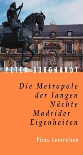 Die Metropole der langen Nächte: Madrider Eigenheiten (Picus Lesereisen)