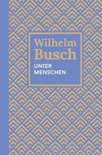 Unter Menschen: Kleine Erzählungen. Fünfter Band.