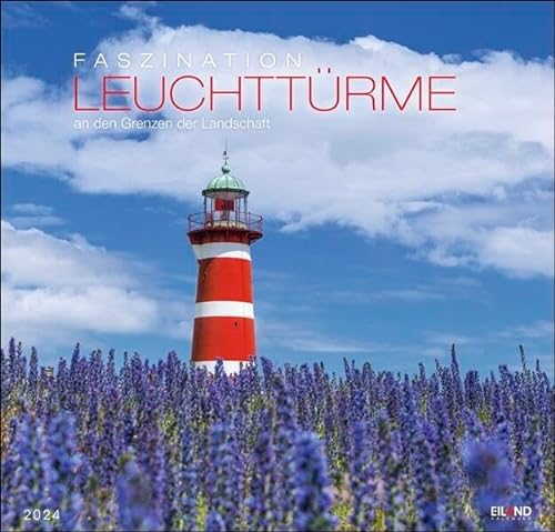 Faszination Leuchttürme - an den Grenzen der Landschaft Kalender 2024. Eiland-Leuchtturm-Kalender mit 12 Farbfotos. Großer Wandkalender 48 x 46 cm mit Monatskalendarium.: An den Grenzen der Landschaft