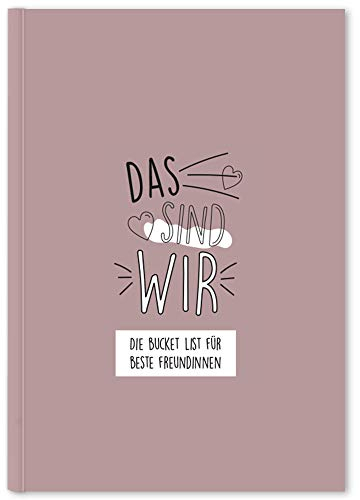 Das sind wir Die Bucket List für beste Freundinnen (malve)