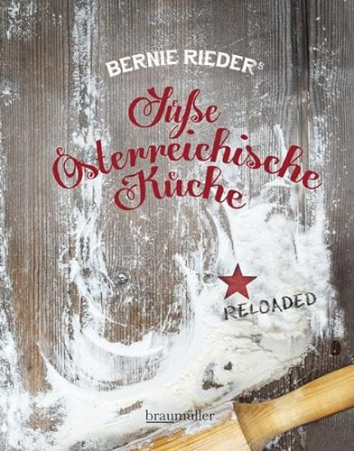 Süße Österreichische Küche: Reloaded