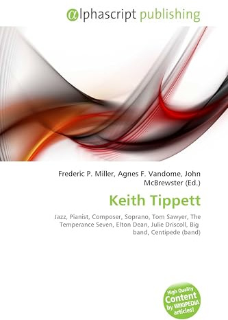 Keith Tippett: Jazz, Pianist, Composer, Soprano, Tom Sawyer, The Temperance Seven, Elton Dean, Julie Driscoll, Big band, Centipede (band)