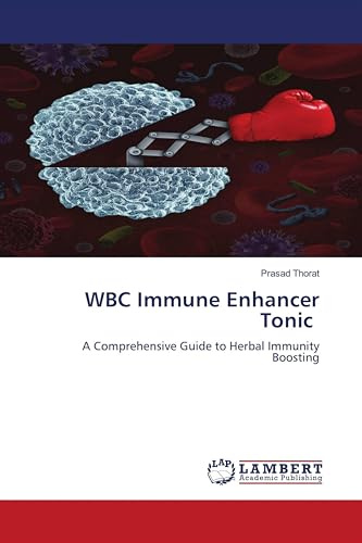 WBC Immune Enhancer Tonic: A Comprehensive Guide to Herbal Immunity Boosting