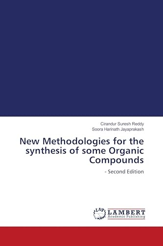 New Methodologies for the synthesis of some Organic Compounds: - Second Edition