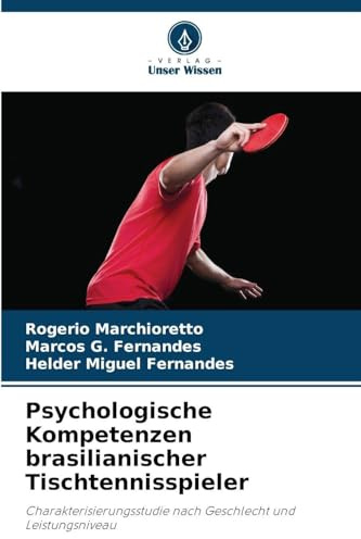 Psychologische Kompetenzen brasilianischer Tischtennisspieler: Charakterisierungsstudie nach Geschlecht und Leistungsniveau