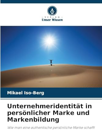 Unternehmeridentität in persönlicher Marke und Markenbildung: Wie man eine authentische persönliche Marke schafft