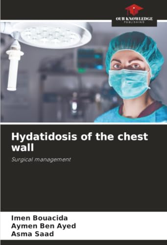 Hydatidosis of the chest wall: Surgical management