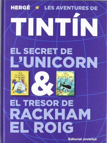 El secret de l'unicorn ; El tresor de Rackham el Roig (LES AVENTURES DE TINTIN CATALA)