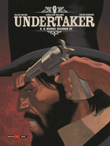 Undertaker. Il mondo secondo Oz (Vol. 8) (Alessandro Editore)