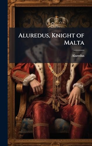 Aluredus, Knight of Malta