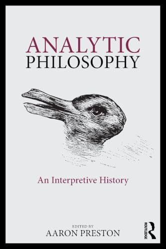 Analytic Philosophy: An Interpretive History