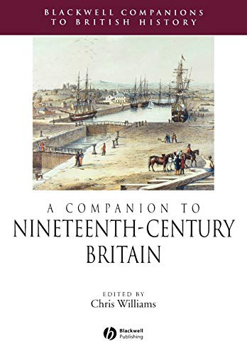 A Companion to Nineteenth-Century Britain (Blackwell Companions to British History)