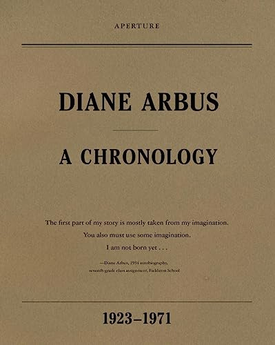 Diane Arbus: A Chronology: A Chronology, 1923-1971