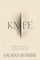 Knife: The #1 Sunday Times bestselling account of survival, recovery, and the triumph of love over darkness