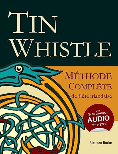 Tin Whistle - Méthode Complète de Flûte Irlandaise