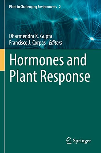 Hormones and Plant Response: 2 (Plant in Challenging Environments, 2)