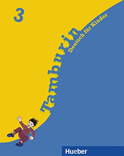 Tamburin, neue Rechtschreibung, Bd.3, Lehrbuch: Deutsch für Kinder.Deutsch als Fremdsprache / Lehrbuch