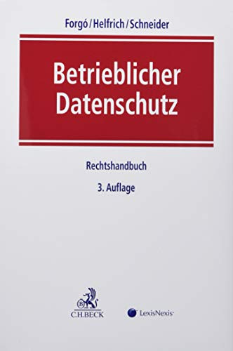 Betrieblicher Datenschutz: Rechtshandbuch
