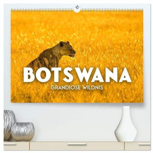 Botswana - Grandiose Wildnis (hochwertiger Premium Wandkalender 2026 DIN A2 quer), Kunstdruck in Hochglanz: Atemberaubende Artenvielfalt. (CALVENDO Orte)