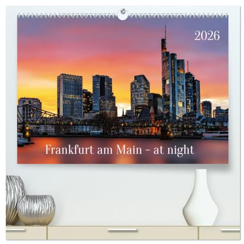 Frankfurt am Main - at night (hochwertiger Premium Wandkalender 2026 DIN A2 quer), Kunstdruck in Hochglanz: Die Stadt des Euro in der blauen Stunde (CALVENDO Orte)