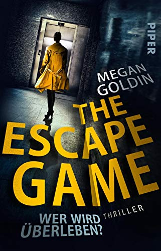 The Escape Game – Wer wird überleben?: Thriller | Atemberaubender Escape-Room-Psychothriller über Rache, Mord und Täuschung