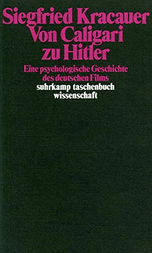 Von Caligari zu Hitler: Eine psychologische Geschichte des deutschen Films (suhrkamp taschenbuch wissenschaft)