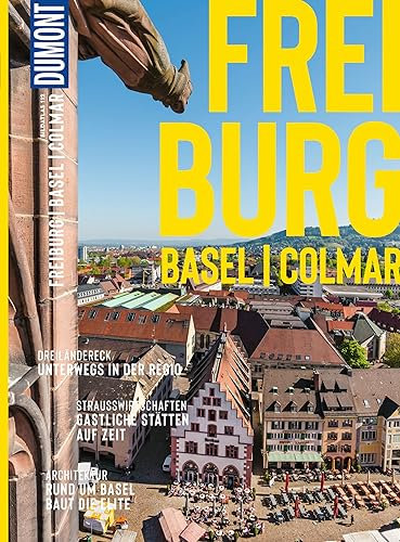 DUMONT Bildatlas Freiburg, Colmar, Basel: Das praktische Reisemagazin zur Einstimmung.