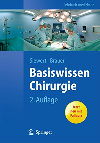 Basiswissen Chirurgie: Mit Fallquiz (Springer-Lehrbuch)