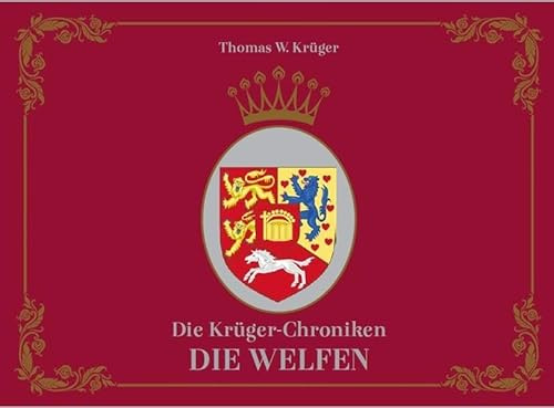 Die Krüger-Chroniken: Die Welfen