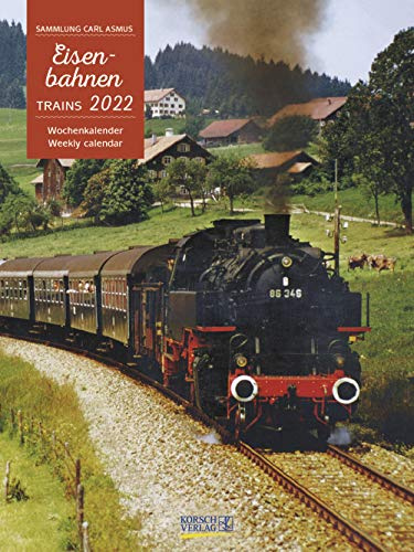 Eisenbahnen 2022: Foto-Wochenkalender