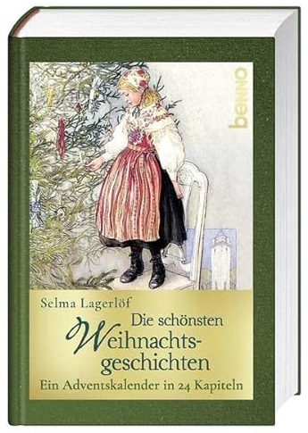 Die schönsten Weihnachtsgeschichten: Ein Adventskalender in 24 Kapiteln