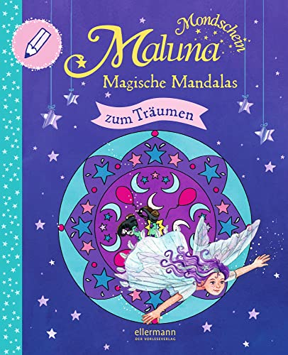 Maluna Mondschein. Magische Mandalas zum Träumen: Malbuch