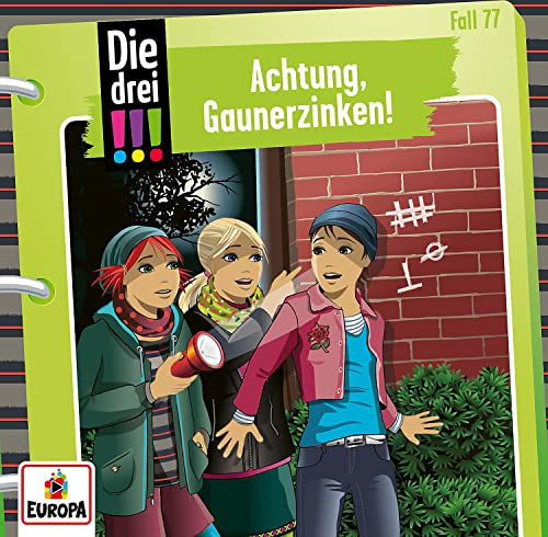 Die drei !!! 77: Achtung, Gaunerzeichen!