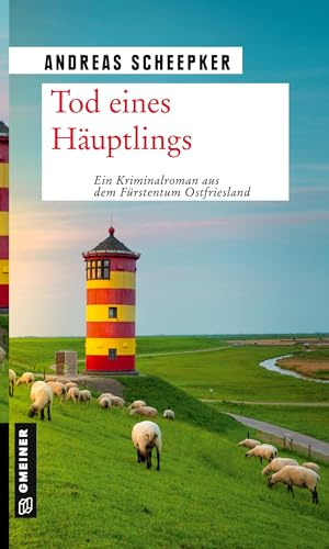 Tod eines Häuptlings: Ostfrieslandkrimi (Kriminalromane im GMEINER-Verlag) (Hauptkommissar Roolfs/Buchhändler Johannes Fabricius)