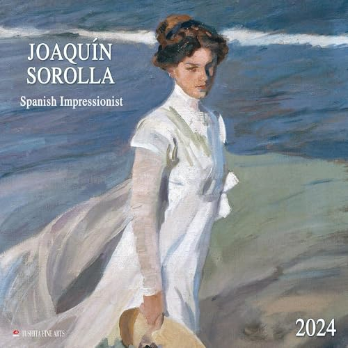 Joaquín Sorolla - Spanisch Impressionist 2024: Kalender 2024 (Tushita Fine Arts)