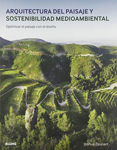 Arquitectura del paisaje y Sostenibilidad Medioambiental: Optimizar el paisaje con el diseño (BLUME)