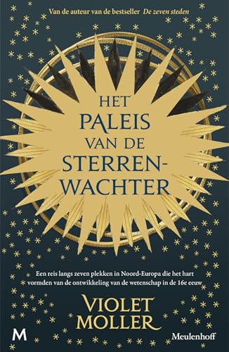 Het paleis van de sterrenwachter: een reis langs zeven plekken in Noord-Europa die het hart vormden van de ontwikkeling van de wetenschap in de 16de eeuw
