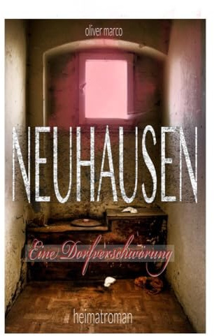 Neuhausen - Eine Dorfverschwörung
