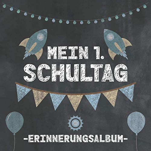 Mein erster Schultag - 2021: Geschenkbuch zum Schulanfang. Erinnerungsalbum. Füllung für Schultüten. Für Jungen und Mädchen.