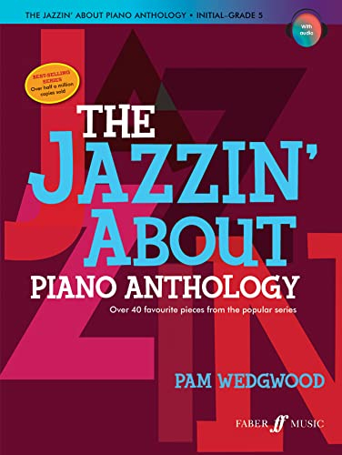 The Jazzin' About Piano Anthology: Over 40 Favourite Pieces from the Popular Series