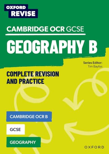 Cambridge OCR B GCSE Geography Complete Revision and Practice: For the 2027 Exams (Oxford Revise: Geography)