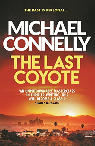 The Last Coyote (Harry Bosch Series, Band 4)