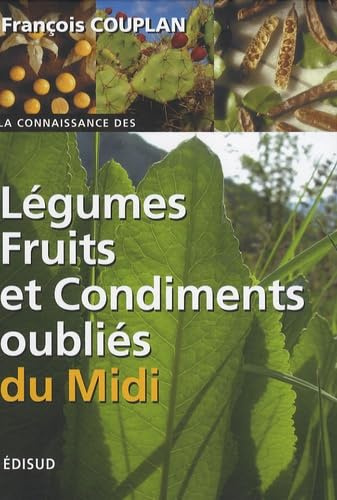 Légumes, fruits et condiments oubliés du Midi