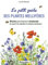 Le petit guide des plantes mellifères: 90 fiches pour favoriser la biodiversité et nourrir les abeilles et insectes butineurs