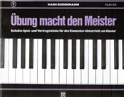 Übung macht den Meister Heft 9 : für Klavier